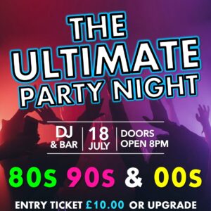 The Ultimate Party Night -18th July 2025