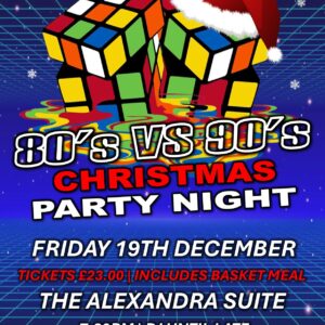 80's VS 90's Christmas Party Night With Basket Meal - 19th December 2025
